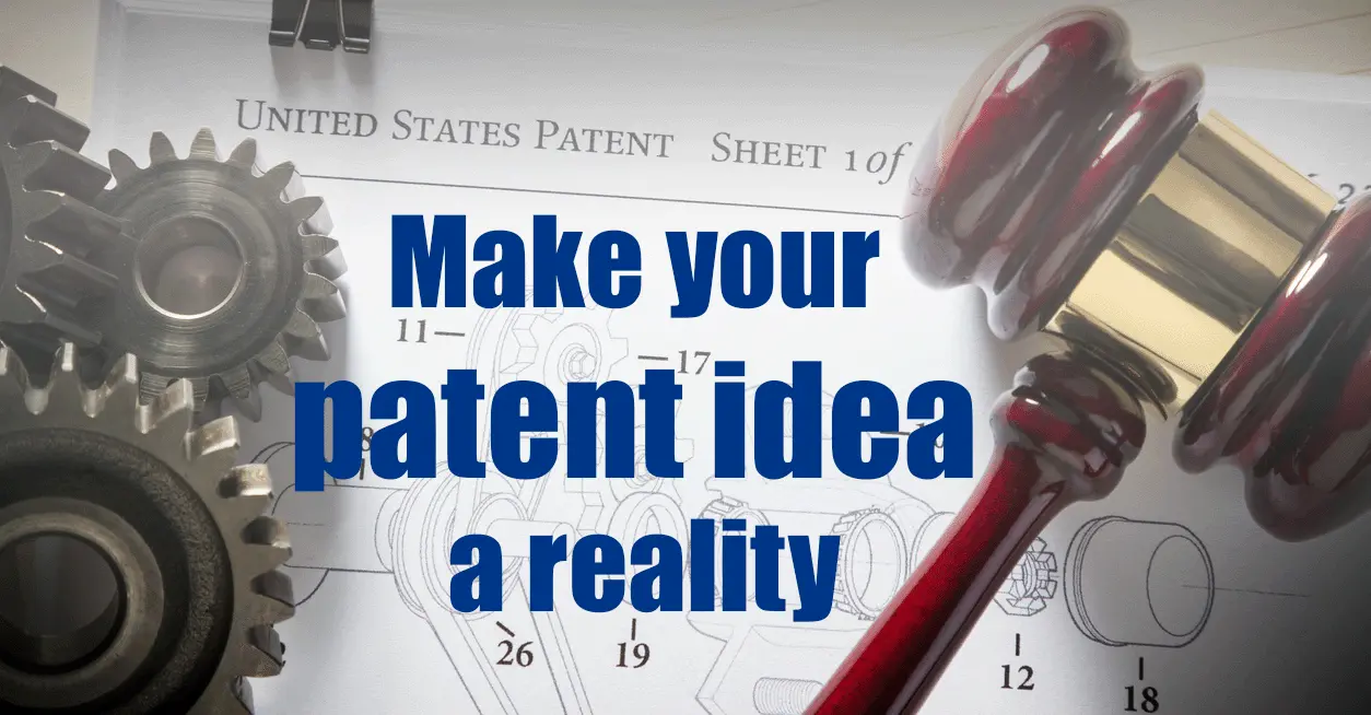 Make your patent idea a reality